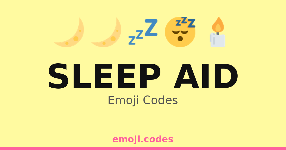 Sleep Help Qr Code Sleep Aid Emoji Codes 🌌🛌😴💤 — 202 Combinations to Copy & Paste