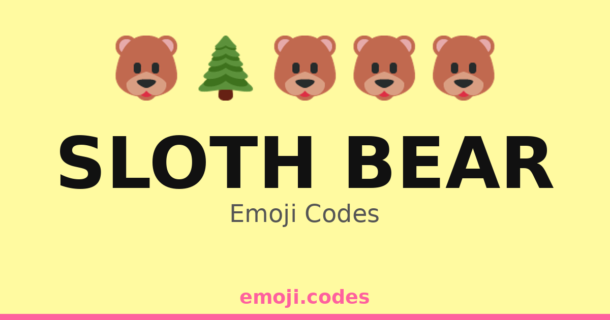Sloth Code Sloth Bear Emoji Codes π²π»π» β 144 Combinations to Copy & Paste
