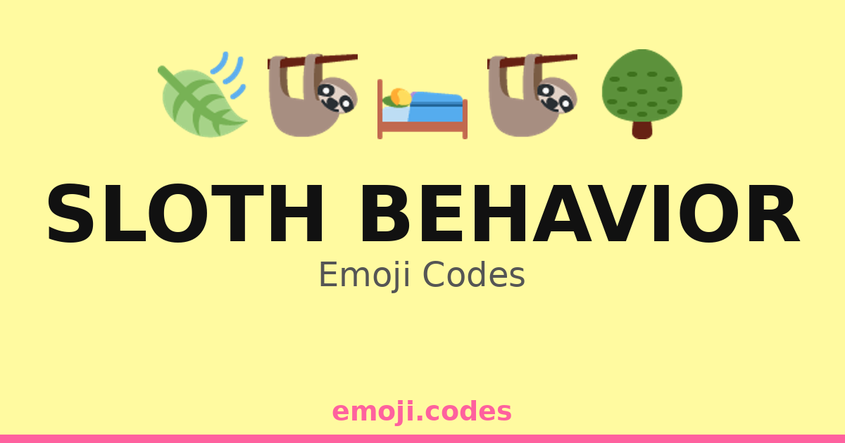 Sloth Code Sloth Behavior Emoji Codes πποΈπ¦₯ β 11 Combinations to Copy & Paste