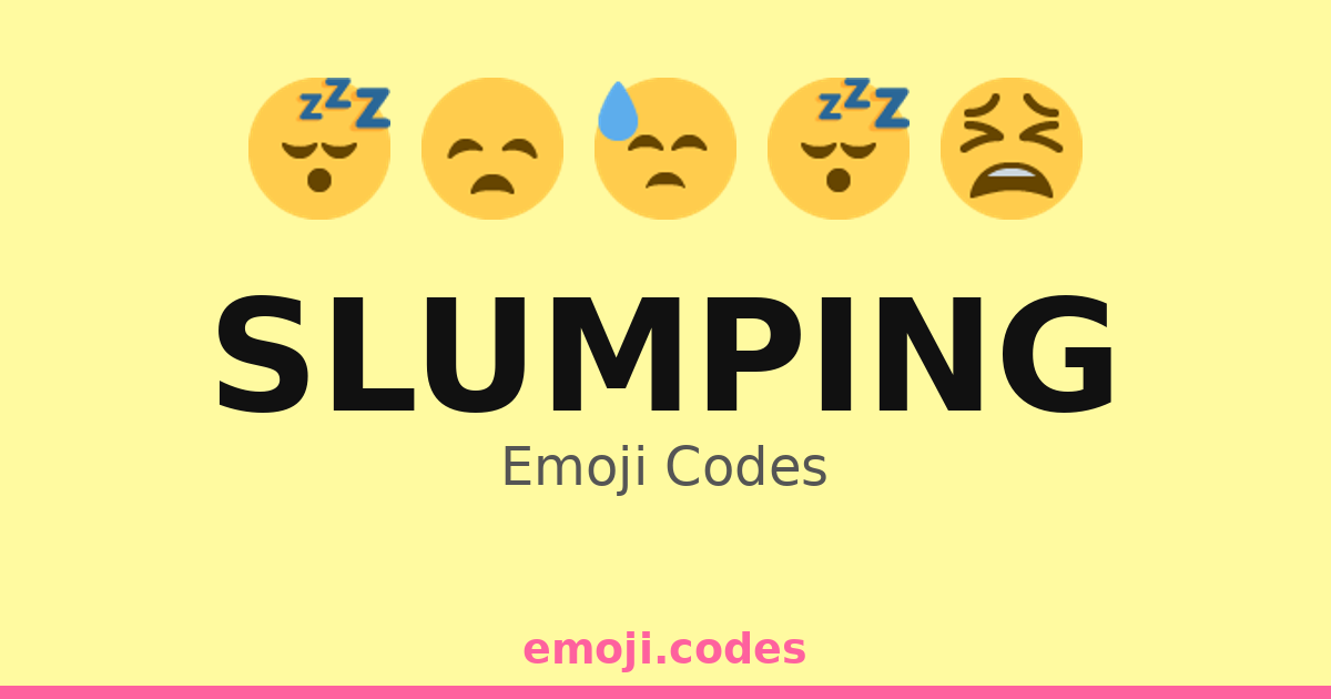 Slump Code Slumping Emoji Codes 😒💤🛌📺 — 277 Combinations to Copy & Paste