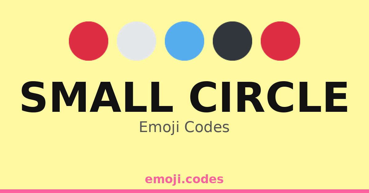 Small Circle Emoji Codes 🔴🌐⚪ — 167 Combinations to Copy & Paste