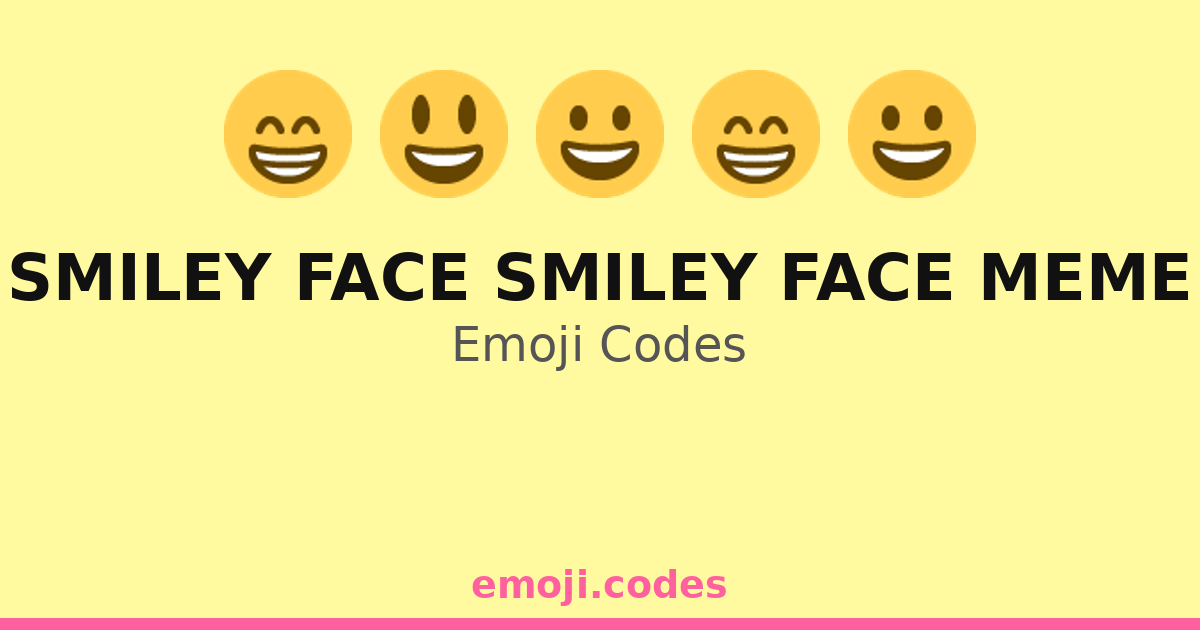 Coding Smiley Face Smiley Face Smiley Face Meme Emoji Codes πππ β 15 Combinations to Copy ...