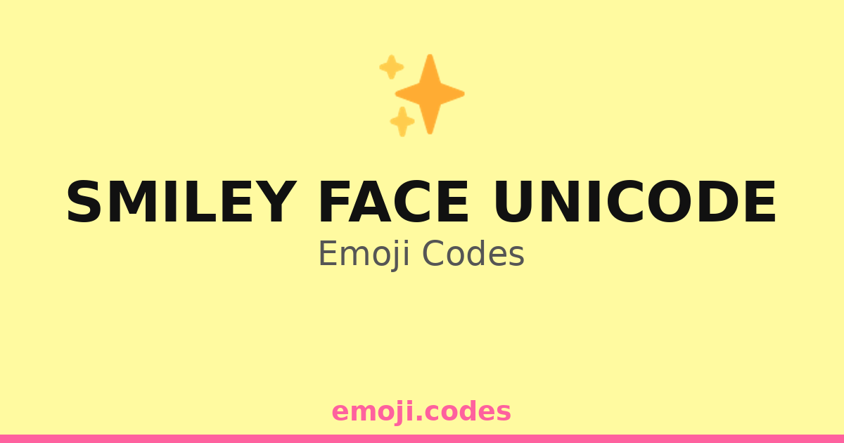Smiley Face Unicode Emoji Codes 😀 — 141 Combinations to Copy & Paste