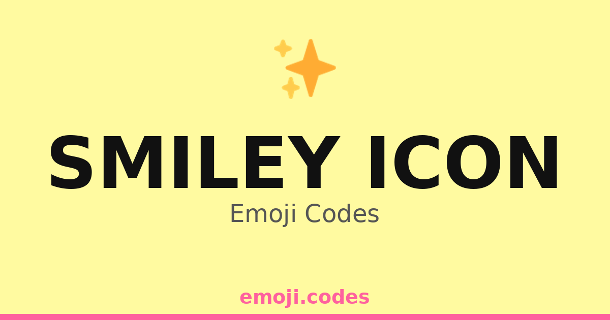 Smiley Icon Emoji Codes 😀 — 243 Combinations to Copy & Paste
