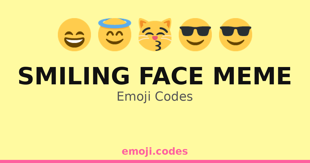 Smiling Face Meme Emoji Codes 😄☕ — 308 Combinations to Copy & Paste