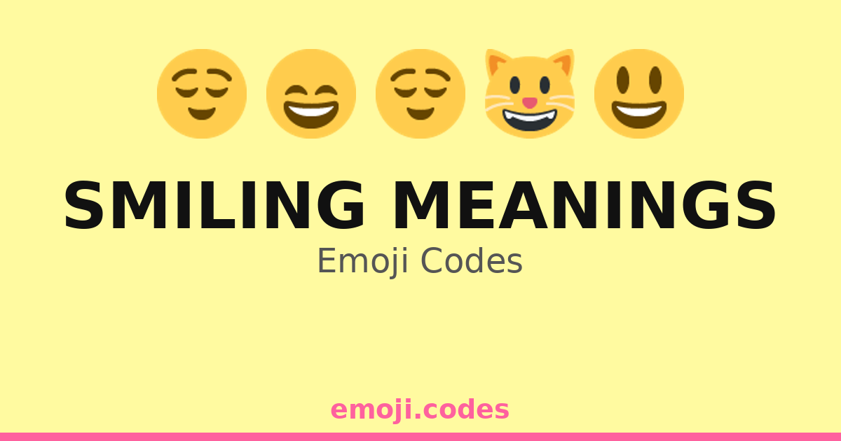 Smiling Meanings Emoji Codes ๐๐ธ๐บ โ 97 Combinations to Copy & Paste