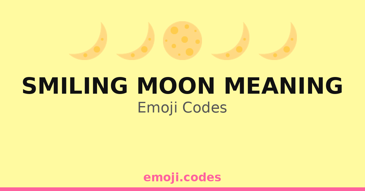 Smiling Moon Meaning Emoji Codes ππΌπ β 124 Combinations to Copy & Paste