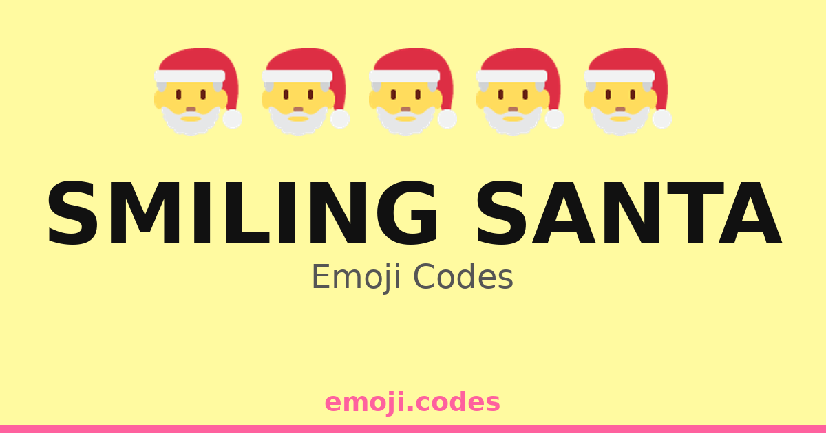 Smiling Santa Emoji Codes 🎅🌍 ️ — 222 Combinations to Copy & Paste