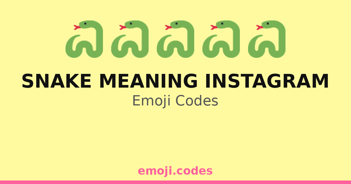 Snake Meaning Instagram Emoji Codes πππ± β 113 Combinations to Copy & Paste