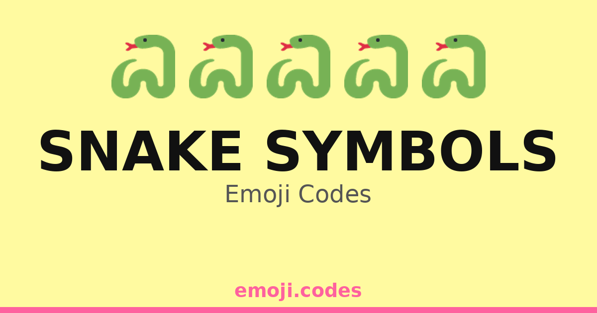 Snake Symbols Emoji Codes 🐍🌍🌈 — 149 Combinations to Copy & Paste