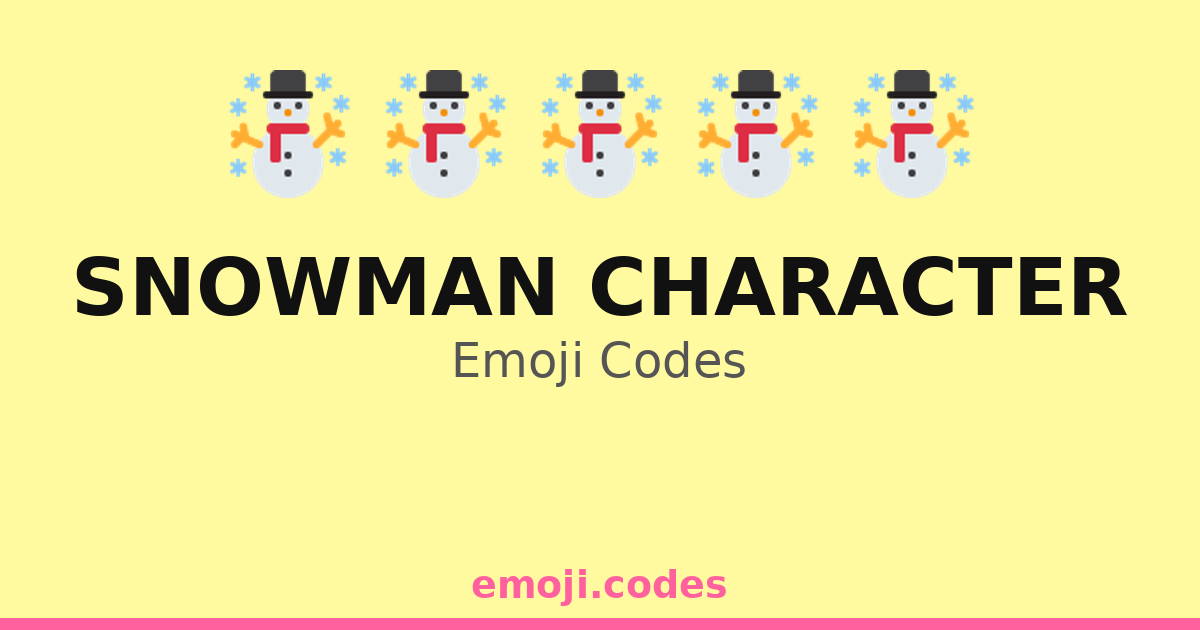 Snowman Character Emoji Codes 🧣 — 250 Combinations to Copy & Paste