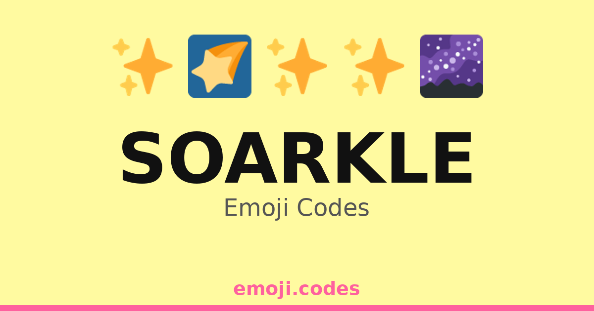 Soarkle Emoji Codes ๐ ๐๐ฆ โ 12 Combinations to Copy & Paste