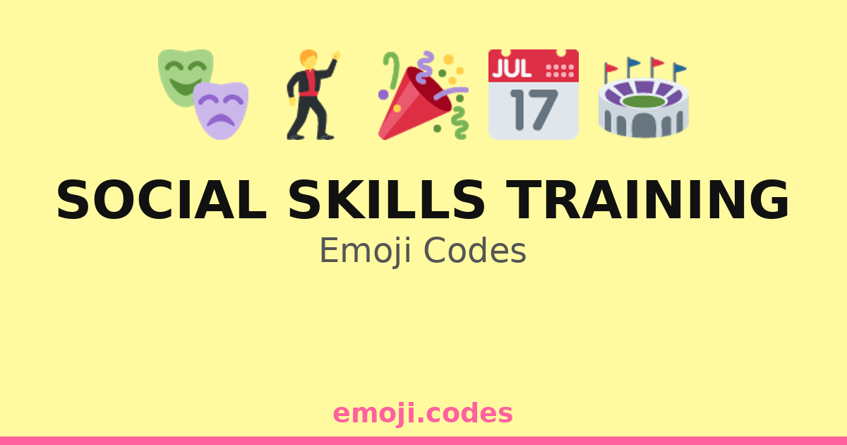 Social Skills Training Emoji Codes ππ«π£οΈπ¬ β 193 Combinations to Copy & Paste