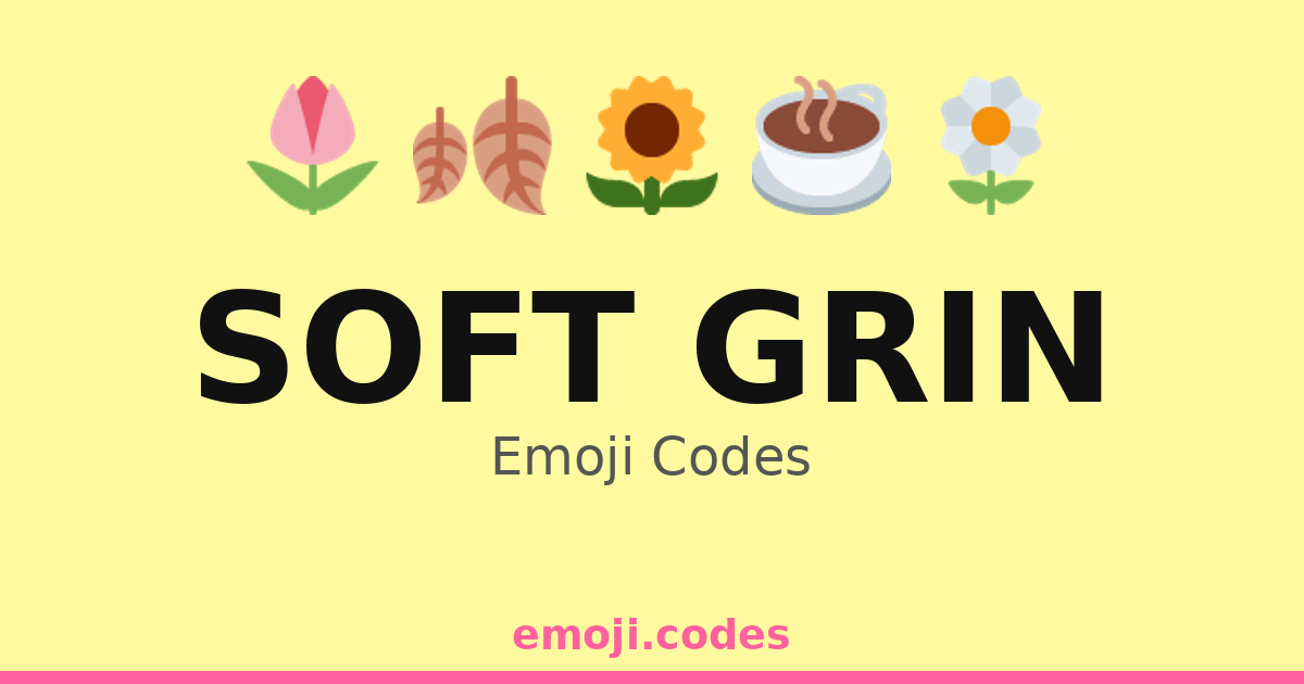 Soft Grin Emoji Codes 🌙😄🌈 — 57 Combinations to Copy & Paste