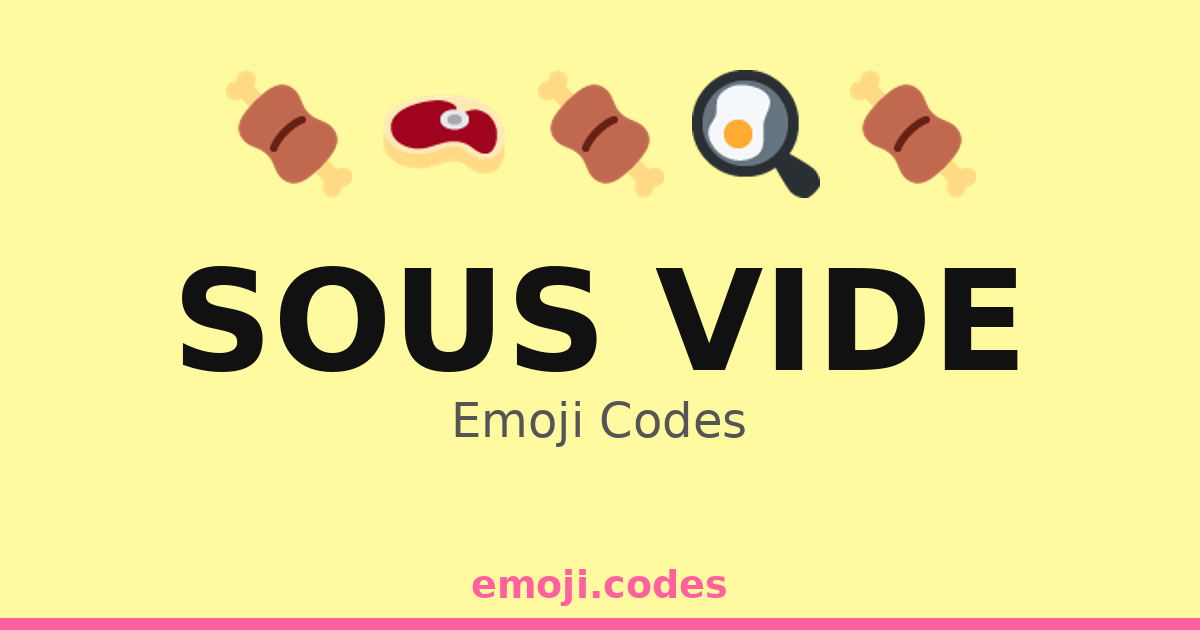 Sous Vide Emoji Codes 🌊🥩🍽️ — 165 Combinations to Copy & Paste