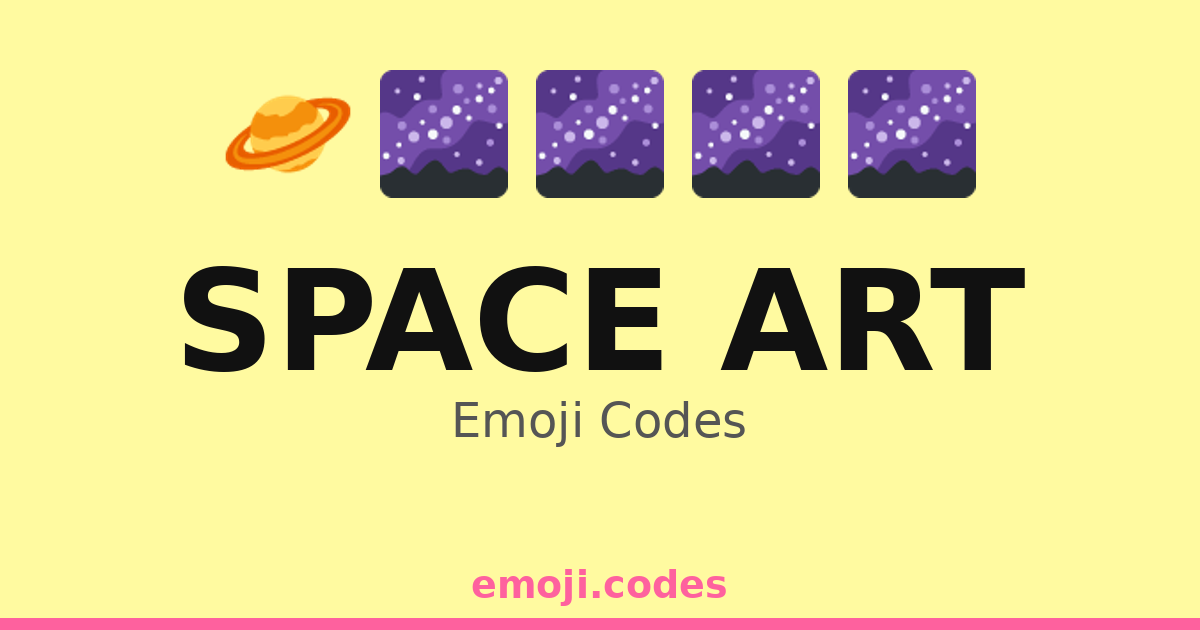 Space Art Emoji Codes 🌌🌙🎆 — 110 Combinations to Copy & Paste