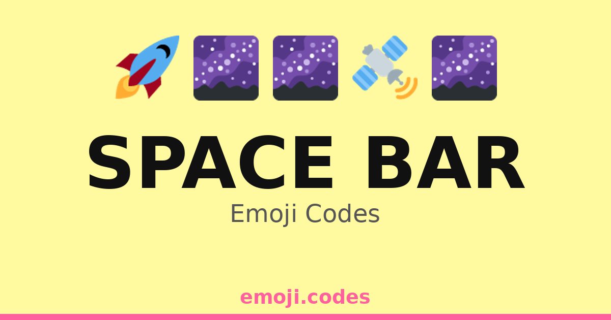 Space Bar Emoji Codes 👾 — 396 Combinations to Copy & Paste