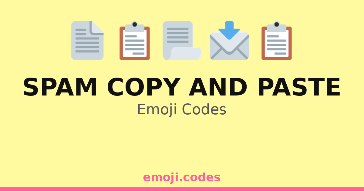 Spam Copy And Paste Emoji Codes 💻📧📮📩 — 298 Combinations to Copy & Paste