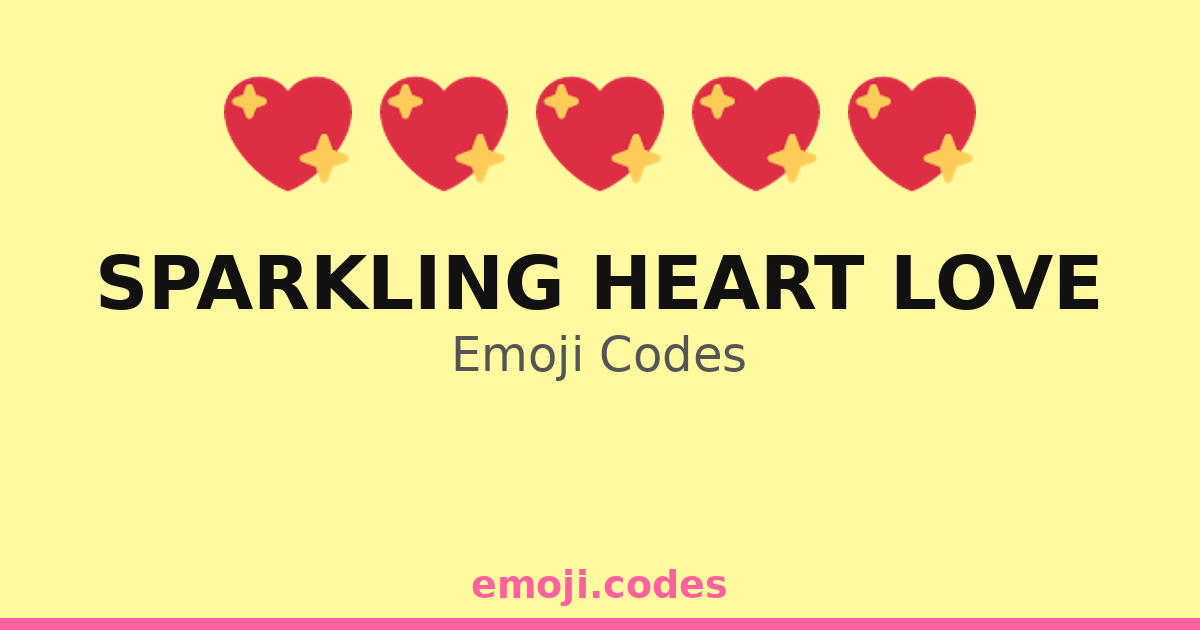 Sparkling Heart Love Emoji Codes ๐๐น๐ โ 315 Combinations to Copy & Paste