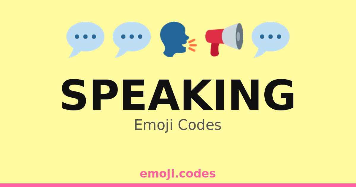 Speaking Emoji Codes 💬👥 — 369 Combinations to Copy & Paste