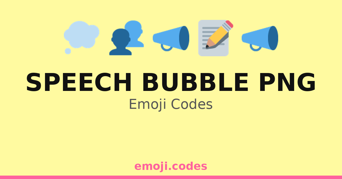Speech Bubble Png Emoji Codes 👥💬📝📢 — 22 Combinations to Copy & Paste
