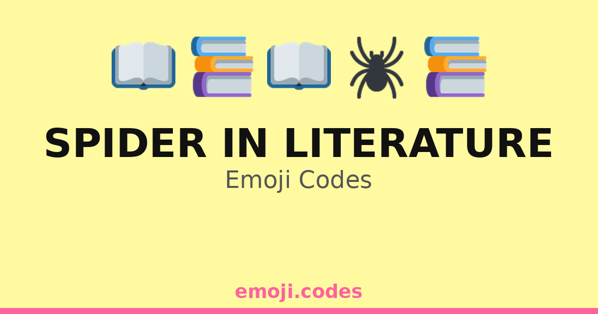 Spider Code Look Spider In Literature Emoji Codes 📖🕷️ — 109 Combinations to Copy & Paste