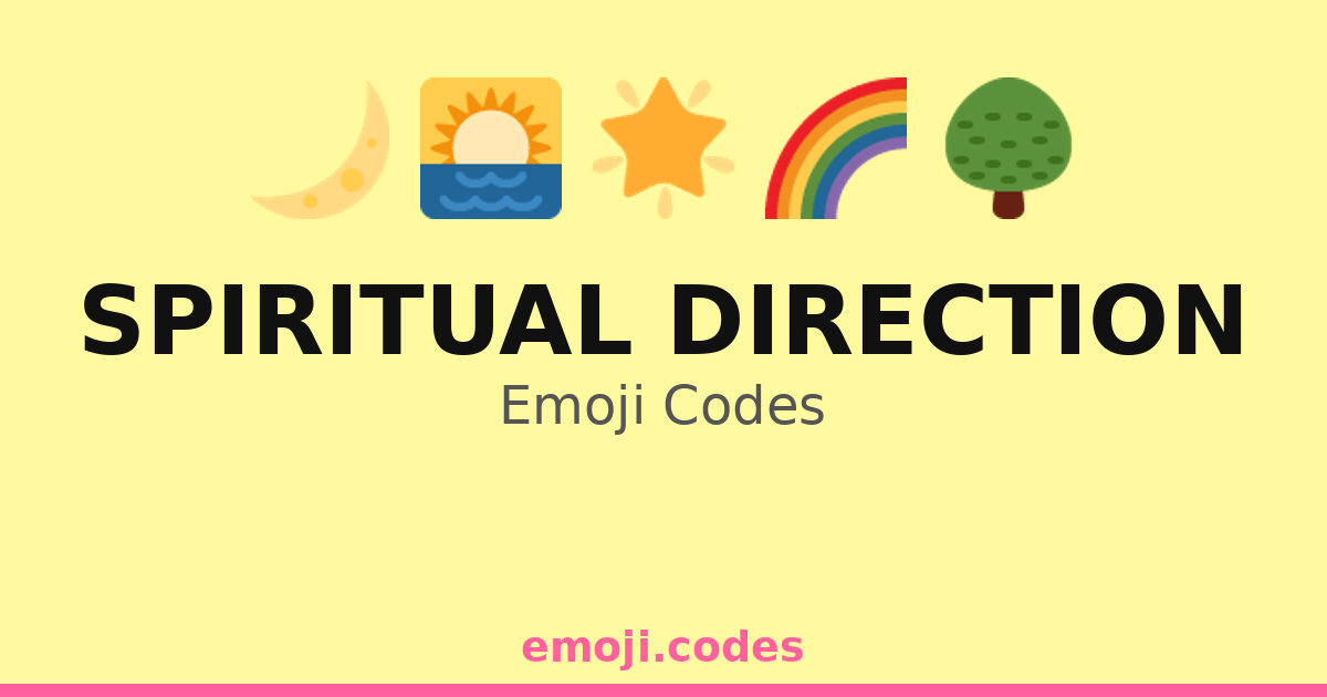 Spiritual Direction Emoji Codes 🌅🧘🔮 — 174 Combinations to Copy & Paste