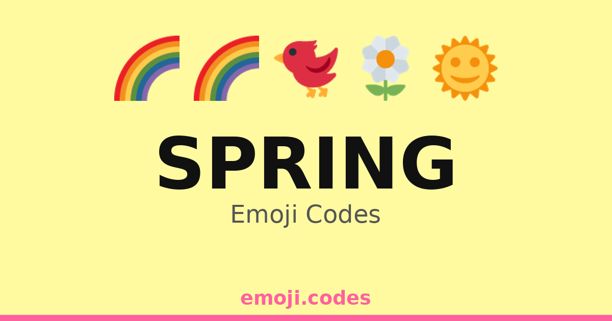 Spring Emoji Codes 🌈🌷🐝🌼 — 392 Combinations to Copy & Paste