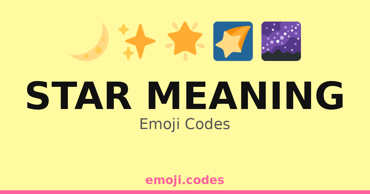Star Meaning Emoji Codes ๐๐๐ โญ ๐ โ 302 Combinations to Copy & Paste