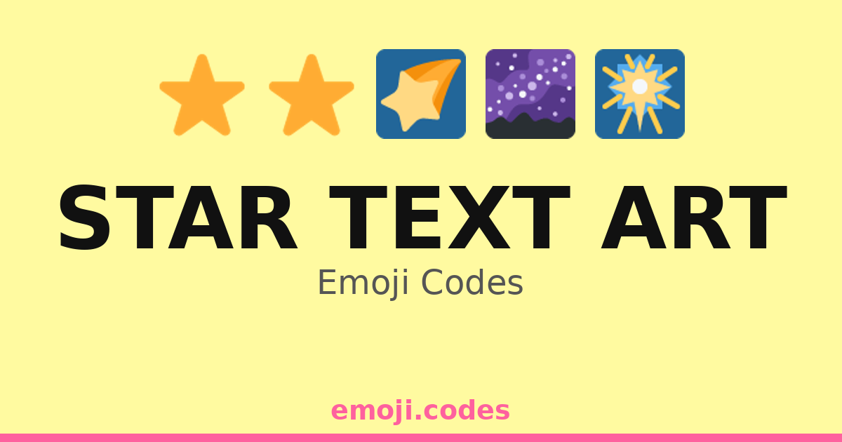 Stars Text Message Star Text Art Emoji Codes ππποΈ β 227 Combinations to Copy & Paste