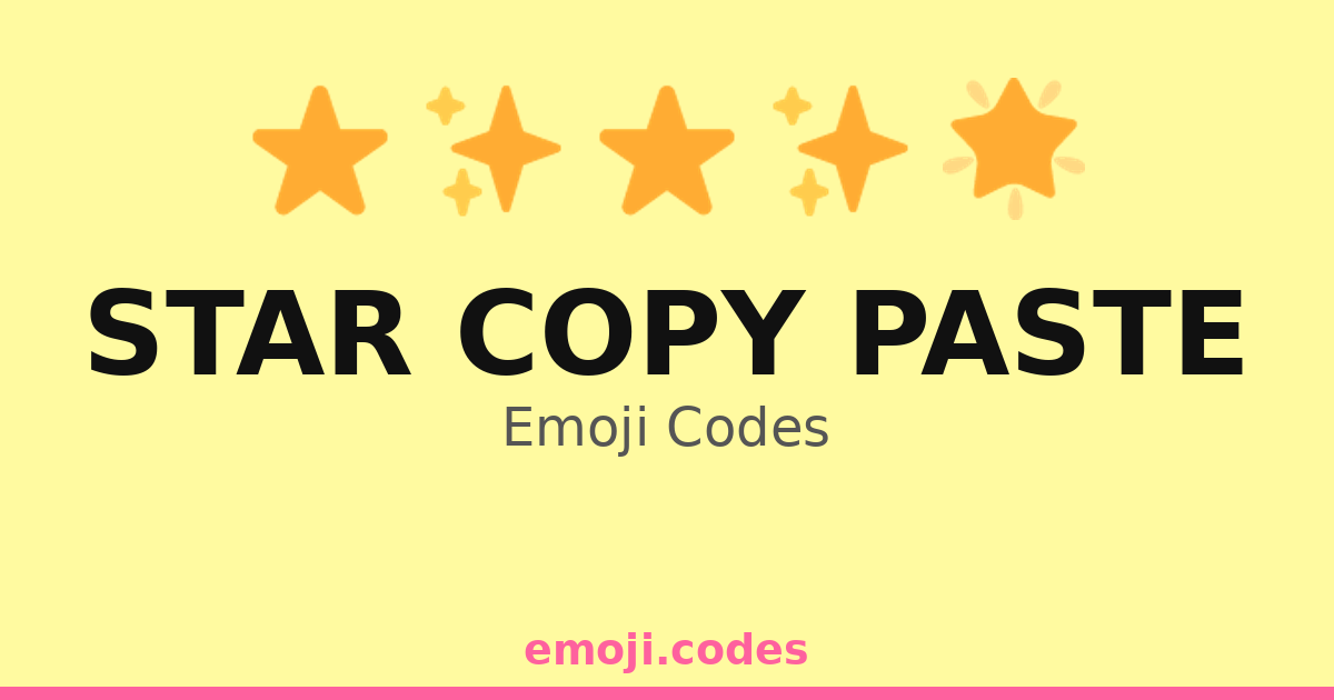 Star: Copy Paste Emoji Codes 🌌 — 418 Combinations to Copy & Paste