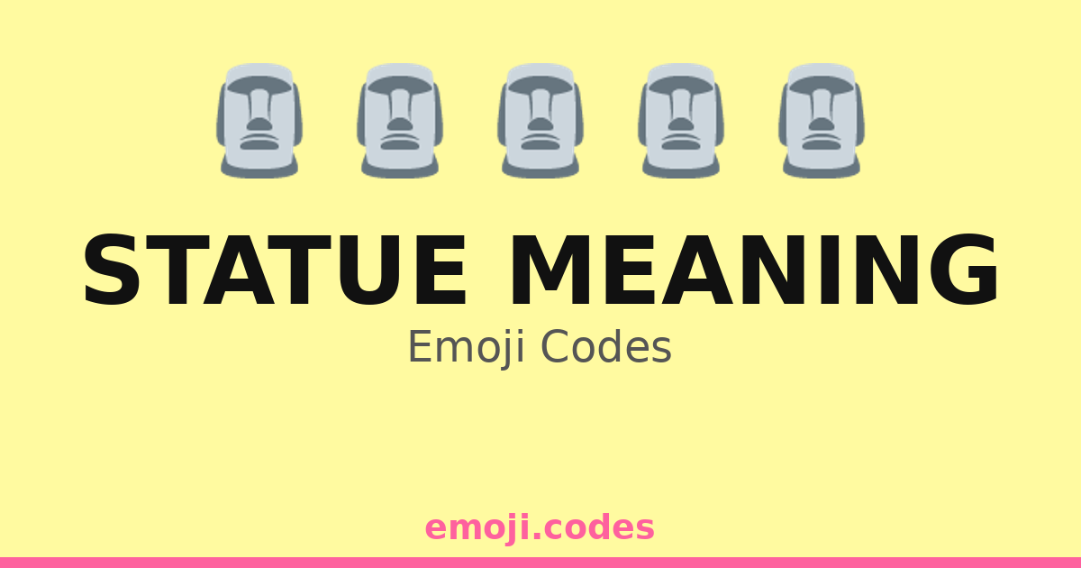 Statue Meaning Emoji Codes ๐๏ธ๐ฟ๐๐ โ 156 Combinations to Copy & Paste