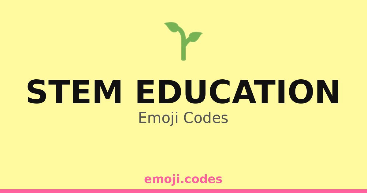 Stem Code Stem Education Emoji Codes 🌱🔬🌿 — 157 Combinations to Copy & Paste