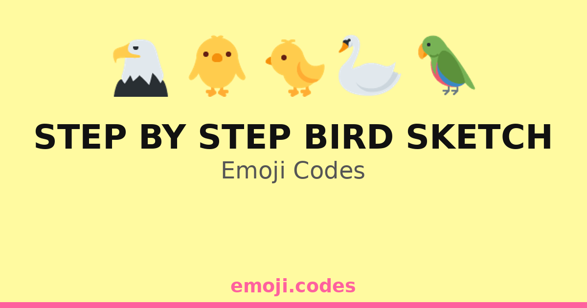 Step By Step Bird Sketch Emoji Codes 🐤📝 ️ — 111 Combinations to Copy ...