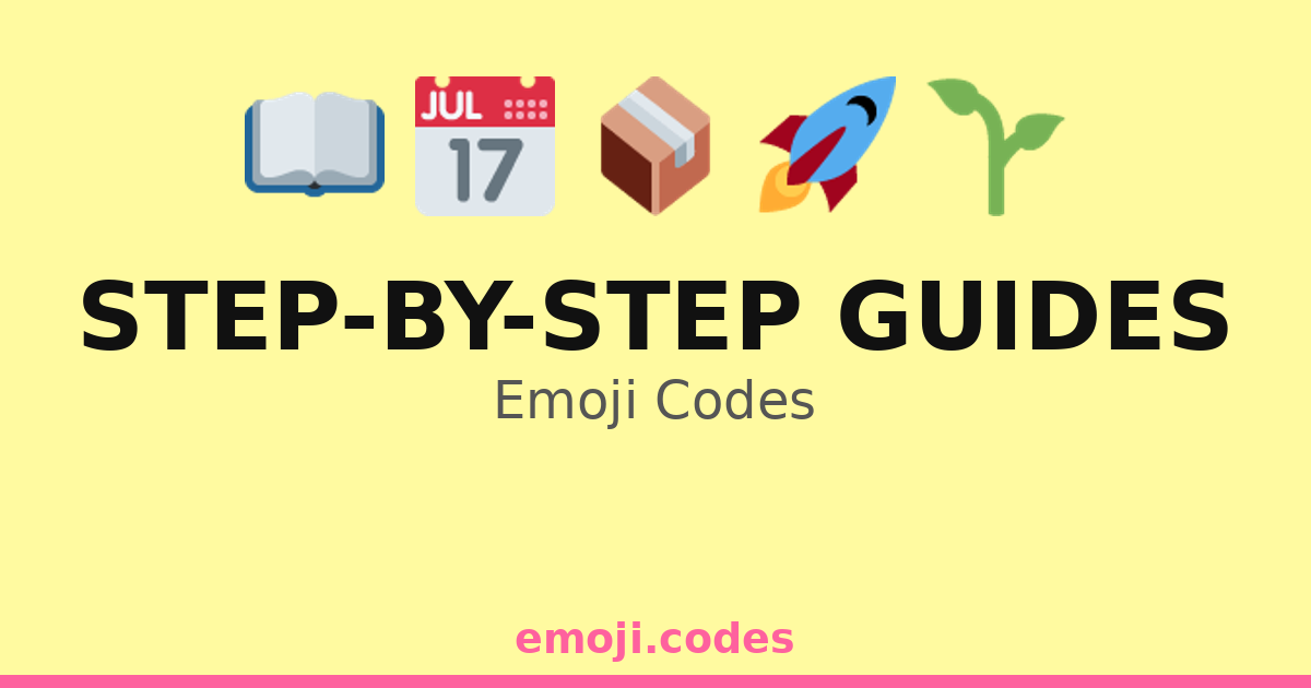 Step-By-Step Guides Emoji Codes 🌍📍 ️ ️ — 63 Combinations to Copy & Paste
