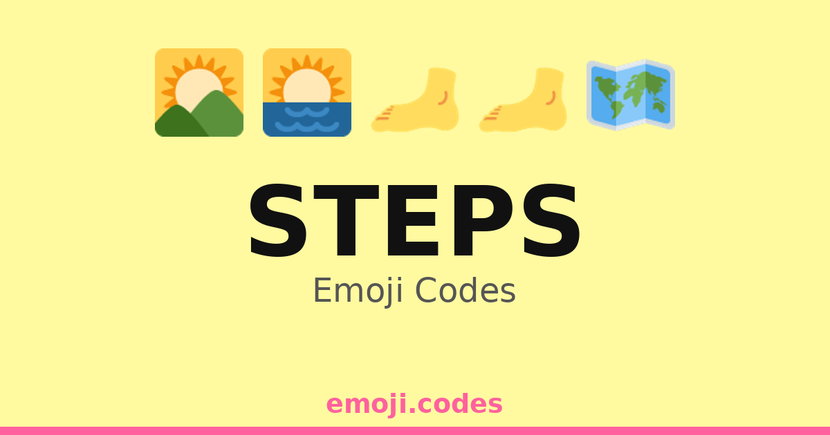Steps Emoji Codes 🌄👣 — 227 Combinations to Copy & Paste