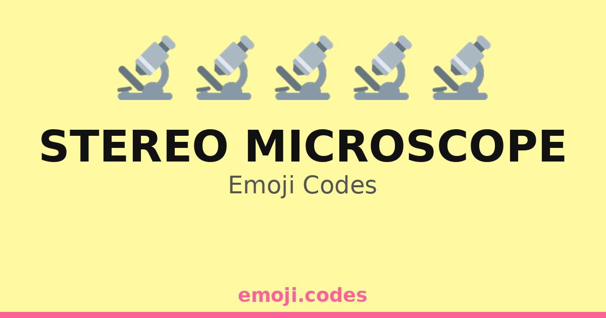 Microscope Emoji Code Html Stereo Microscope Emoji Codes ๐ฌ๐๐ฑ๐ โ 123 Combinations to Copy & Paste