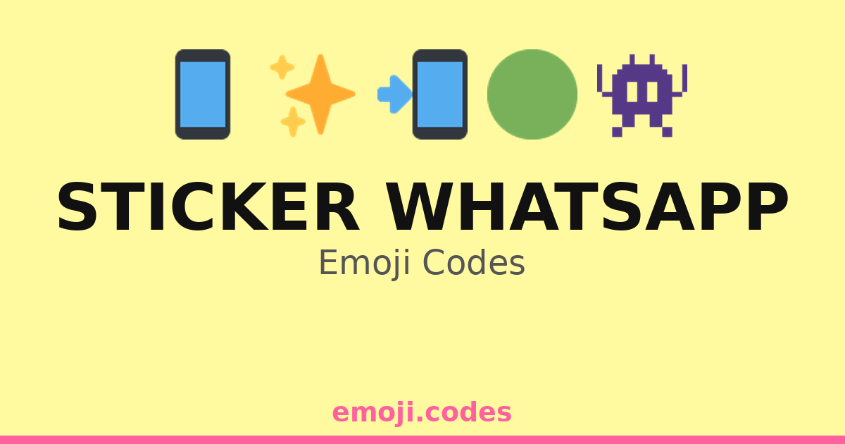 Sticker Whatsapp Emoji Codes 🌈🖼️📱💬 — 24 Combinations to Copy & Paste