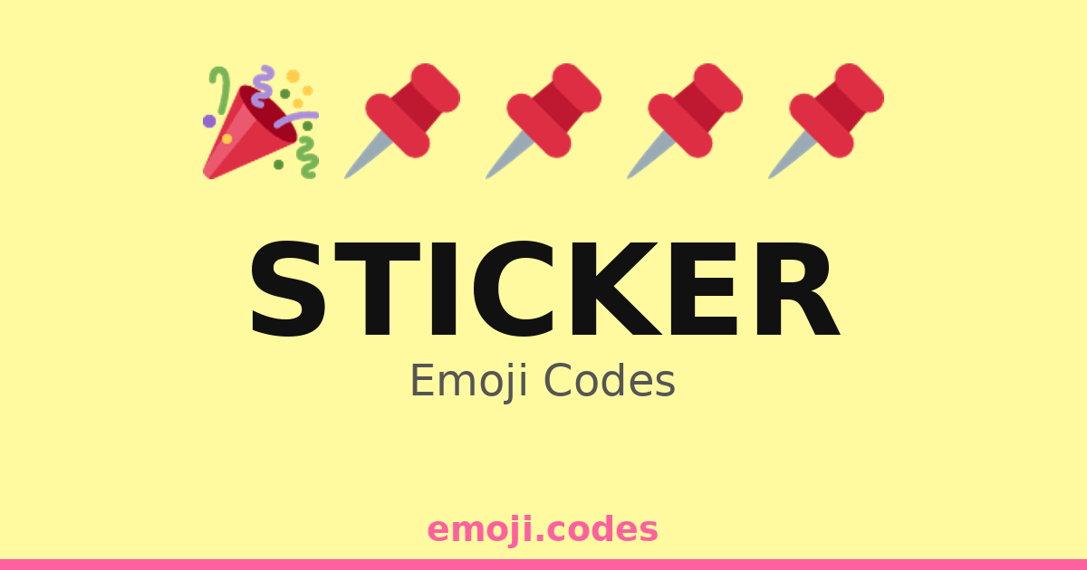 Sticker Emoji Codes 🎉🎈🎊📦 — 298 Combinations to Copy & Paste