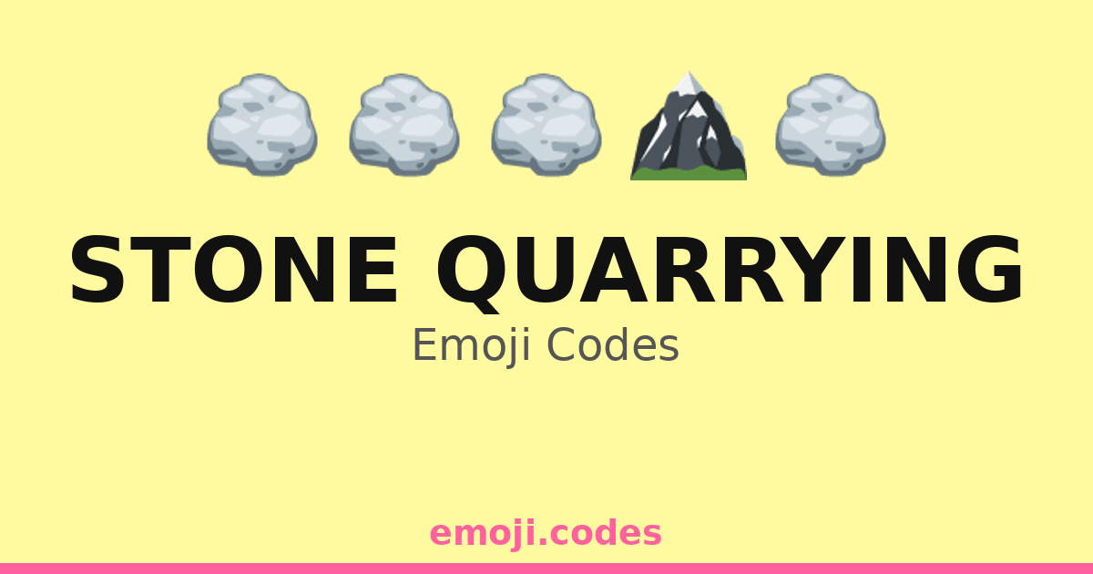 Stone Using Code Stone Quarrying Emoji Codes 🌍🪨🏞️🚧 — 136 Combinations to Copy & Paste