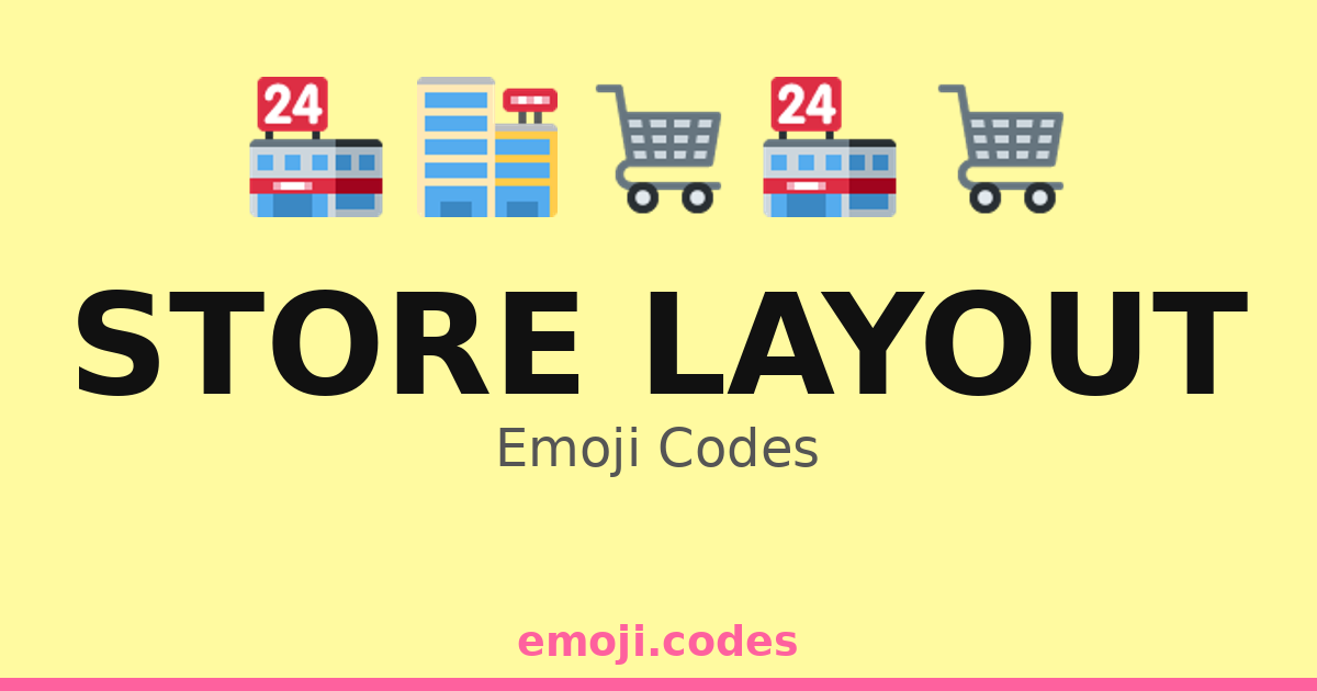 Store Layout Emoji Codes ๐ช๐บ๏ธ โ 67 Combinations to Copy & Paste