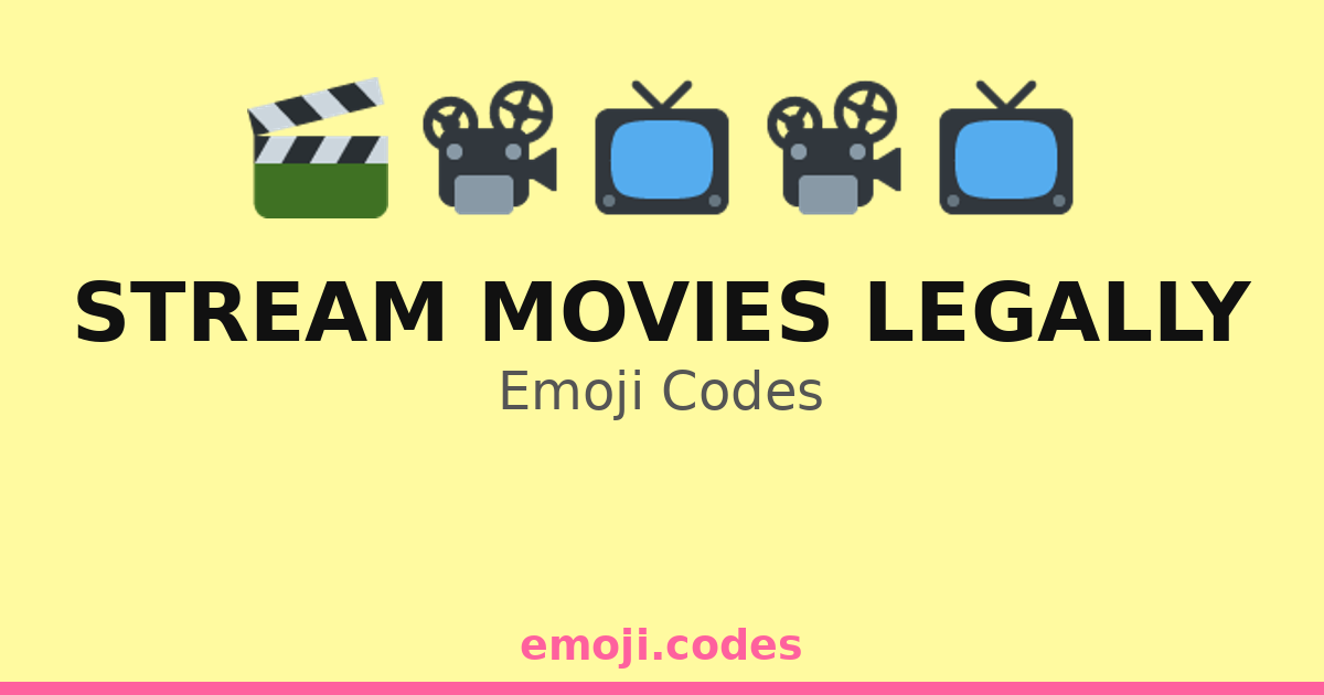 Stream Movies Legally Emoji Codes ๐๏ธ๐ป๐ฌ๐ฝ๏ธ โ 153 Combinations to Copy & Paste