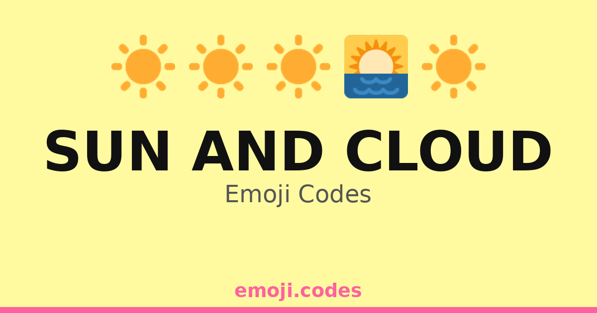 Sun Image For Code Sun And Cloud Emoji Codes 🌇 — 233 Combinations to Copy & Paste