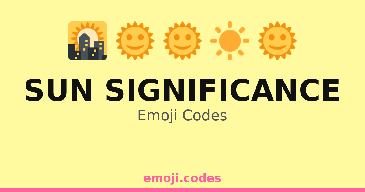 Sun Image For Code Sun Significance Emoji Codes 🌇🌞🌴 — 165 Combinations to Copy & Paste