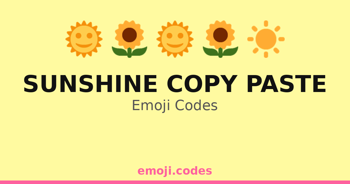 Sunshine Copy Paste Emoji Codes 🌇 — 308 Combinations to Copy & Paste