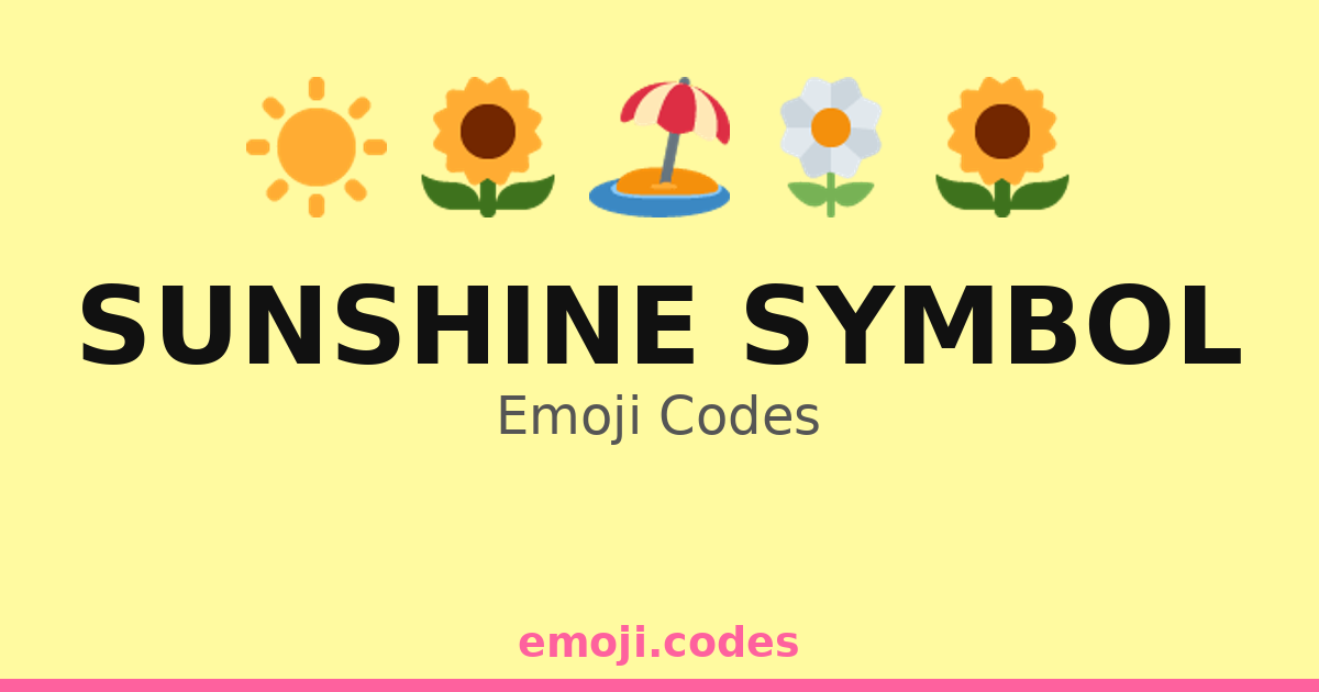 Sunshine Symbol Emoji Codes 🌄 — 253 Combinations to Copy & Paste