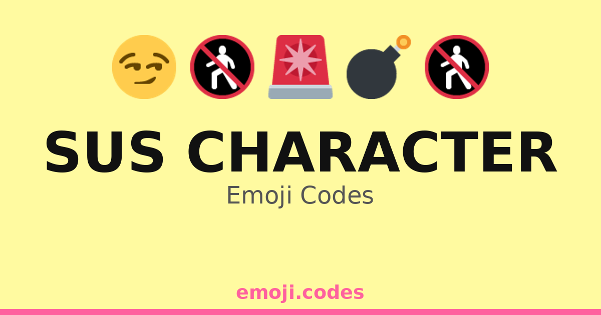 Sus Character Emoji Codes 🏴‍☠️🗡️🤔 — 317 Combinations to Copy & Paste