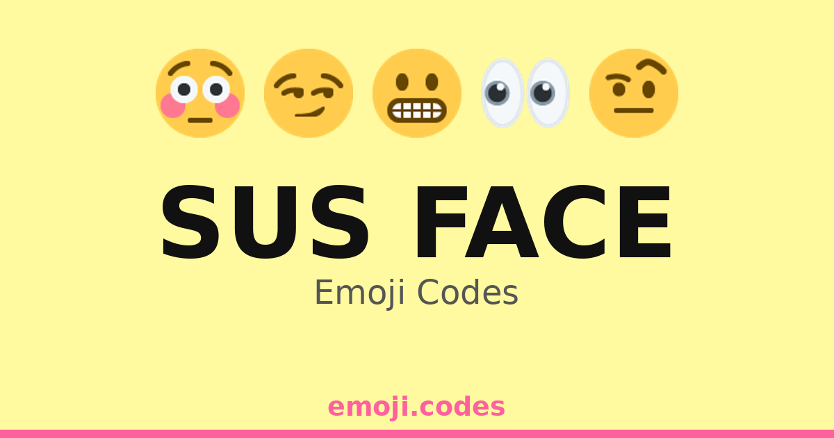 Sus Emote Examples Sus Face Emoji Codes ππ€π€¨π€ β 300 Combinations to Copy & Paste