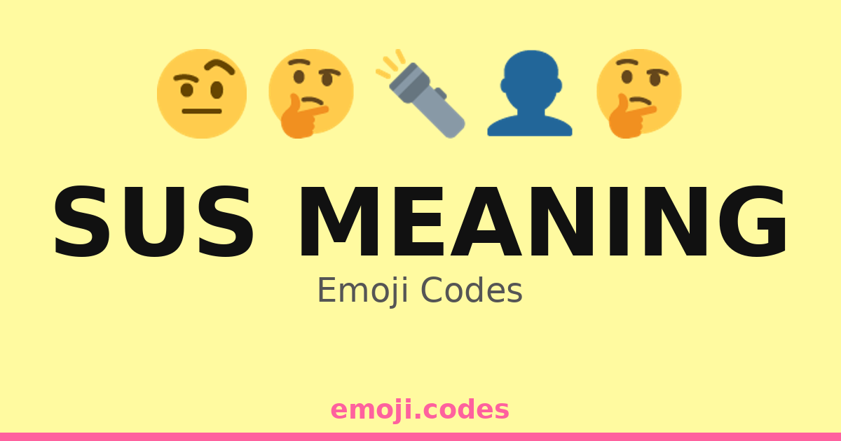 Sus Emote Examples Sus Meaning Emoji Codes ππ€«π΅οΈ β 342 Combinations to Copy & Paste