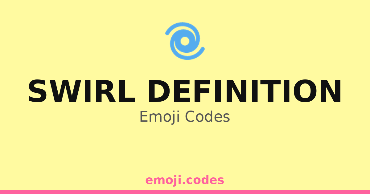 Swirl Definition Emoji Codes 🌀🍦 — 111 Combinations to Copy & Paste